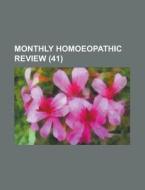 Monthly Homoeopathic Review (volume 41) di Unknown Author, Books Group edito da General Books Llc