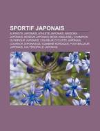Sportif Japonais: Takeichi Nishi, Shinya di Livres Groupe edito da Books LLC, Wiki Series