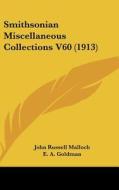 Smithsonian Miscellaneous Collections V60 (1913) di John Russell Malloch, E. A. Goldman, E. W. Nelson edito da Kessinger Publishing