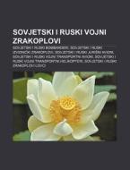 Sovjetski I Ruski Bombarderi, Sovjetski I Ruski Izvidnicki Zrakoplovi, Sovjetski I Ruski Jurisni Avioni di Izvor Wikipedia edito da General Books Llc