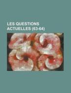 Les Questions Actuelles 63-64 di Livres Groupe edito da Rarebooksclub.com