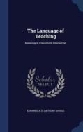 The Language Of Teaching edito da Sagwan Press