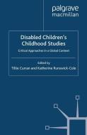 Disabled Children's Childhood Studies edito da Palgrave Macmillan UK