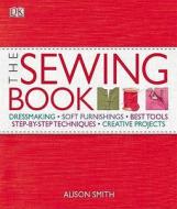 The Sewing Book di Alison Smith edito da Dorling Kindersley Ltd