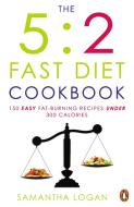 The 5:2 Fast Diet Cookbook di Samantha Logan edito da Penguin Books Ltd