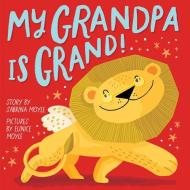 My Grandpa Is Grand! (A Hello!Lucky Book) di Hello!Lucky, Sabrina Moyle edito da Abrams