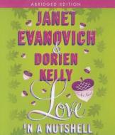 Love in a Nutshell di Janet Evanovich, Dorien Kelly edito da MacMillan Audio