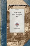 The United States During the War di Auguste Laugel edito da APPLEWOOD