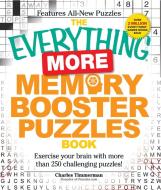 The Everything More Memory Booster Puzzles Book: Exercise Your Brain with More Than 250 Challenging Puzzles! di Charles Timmerman edito da ADAMS MEDIA