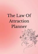 The Law Of Attraction Planner di Jodie Servant edito da Lulu.com