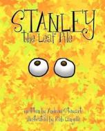 Stanley the Leaf Pile di Andrew Stewart edito da Createspace