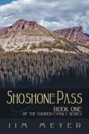 Shoshone Pass di Jim Meyer edito da Iuniverse