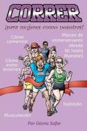 Correr Para Mujeres Como Nosotras di Gloria Safar edito da Createspace