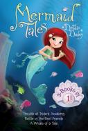 Mermaid Tales 3-Books-In-1!: Trouble at Trident Academy; Battle of the Best Friends; A Whale of a Tale di Debbie Dadey edito da ALADDIN