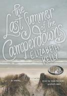 The Last Summer of the Camperdowns di Elizabeth Kelly edito da Blackstone Audiobooks