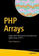 PHP Arrays di Steve Prettyman edito da Apress
