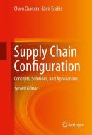Supply Chain Configuration di Charu Chandra, Janis Grabis edito da Springer New York
