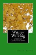 Witney Walking di John G. Abbott edito da Createspace