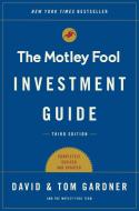The Motley Fool Investment Guide: How the Fools Beat Wall Street's Wise Men and How You Can Too di Tom Gardner, David Gardner edito da SIMON & SCHUSTER