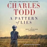 A Pattern of Lies di Charles Todd edito da HarperCollins (Blackstone)