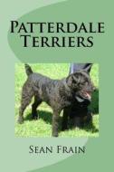 Patterdale Terriers di Sean Frain edito da Createspace