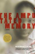 The Amputated Memory di Werewere Liking, Marjolijn De Jager, Michelle Mielly edito da FEMINIST PR