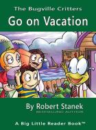 Go On Vacation, Library Edition Hardcove di ROBERT STANEK edito da Lightning Source Uk Ltd