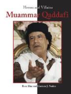Muammar Qaddafi di Corinne J. Naden, Rose J. Blue edito da Lucent Books