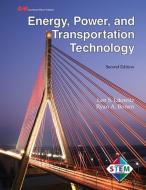 Energy, Power, and Transportation Technology di Len S. Litowitz, Ryan A. Brown edito da GOODHEART WILLCOX CO