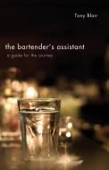 The Bartender's Assistant di Tony Blair edito da Resource Publications