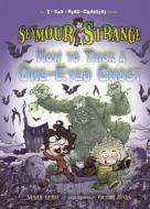 Seymour Strange: How to Trick a One-Eyed Ghost di Susan Lurie edito da Blue Apple Books