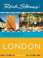 Rick Steves' Pocket London di Rick Steves, Gene Openshaw edito da Avalon Travel Publishing