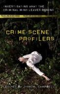 Crime Scene Profilers di John H. Campbell edito da Prometheus Books