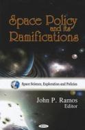 Space Policy & its Ramifications edito da Nova Science Publishers Inc