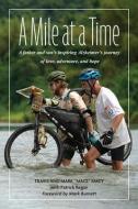 A Mile At A Time di Mark Mace Macy edito da Charlesbridge Publishing,U.S.