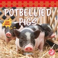 Potbellied Pigs di Alicia Rodriguez edito da PELICAN PUB CO
