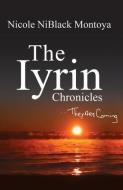 The Iyrin Chronicles: They Are Coming di Nicole Niblack Montoya edito da TWO HARBORS PR