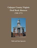 Culpeper County, Virginia Deed Book Abstracts, 1769-1773 di Ruth Sparacio edito da Heritage Books Inc.