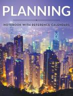 Planning Notebook With Reference Calendars di Speedy Publishing Llc edito da Speedy Publishing Books