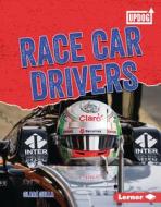 Race Car Drivers di Clara Cella edito da LERNER PUBN