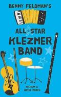 Benny Feldmans All Star Klezmer Band di MARKS ALLISON edito da Pen & Sword Books
