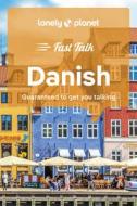 Lonely Planet Fast Talk Danish 2 di Lonely Planet edito da LONELY PLANET PUB