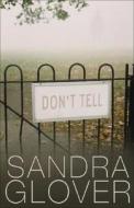Don't Tell di Sandra Glover edito da Andersen Press (UK)