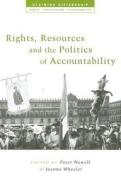 Rights, Resources and the Politics of Accountability di Peter Newell edito da Zed Books