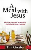 A Meal with Jesus di Tim Chester edito da Inter-Varsity Press