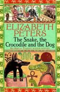 The Snake, the Crocodile and the Dog di Elizabeth Peters edito da Little, Brown Book Group