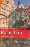 The Rough Guide To Rajasthan, Delhi & Agra di Gavin Thomas edito da Rough Guides Ltd