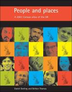 People and Places: A 2001 Census Atlas of the UK di Danny Dorling, Bethan Thoman edito da POLICY PR