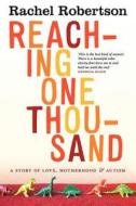 Reaching One Thousand di Rachel Robertson edito da Black Inc.