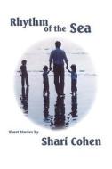 Rhythm of the Sea: Short Stories by Shari Cohen di Shari Cohen edito da Beachhouse Books